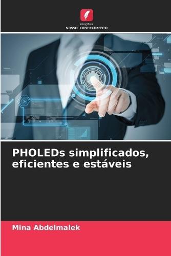 PHOLEDs simplificados, eficientes e estáveis