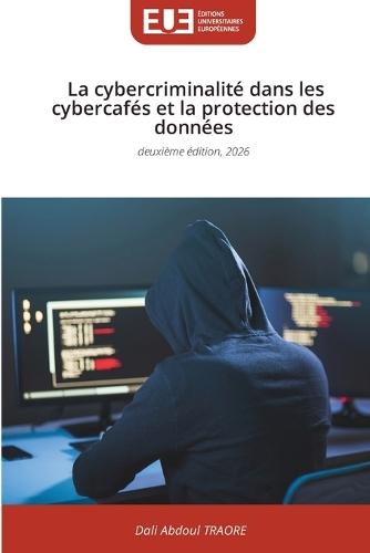 La cybercriminalité dans les cybercafés et la protection des données