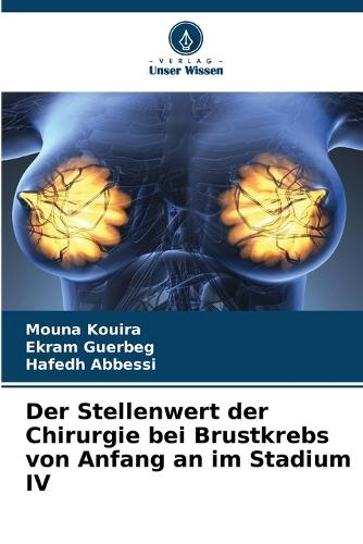Der Stellenwert der Chirurgie bei Brustkrebs von Anfang an im Stadium IV