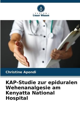 KAP-Studie zur epiduralen Wehenanalgesie am Kenyatta National Hospital