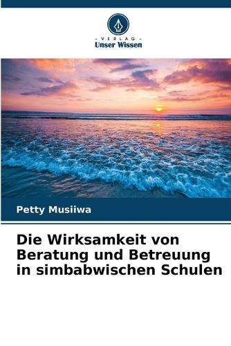 Die Wirksamkeit von Beratung und Betreuung in simbabwischen Schulen