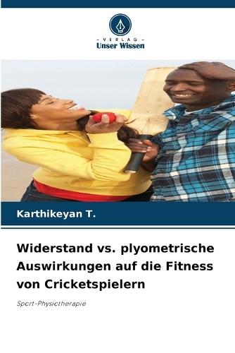 Widerstand vs. plyometrische Auswirkungen auf die Fitness von Cricketspielern