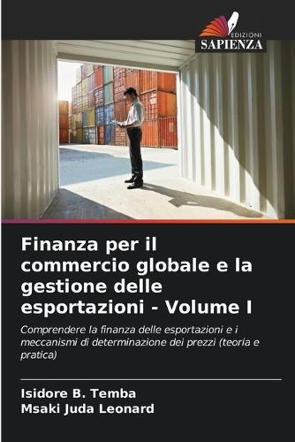 Finanza per il commercio globale e la gestione delle esportazioni - Volume I