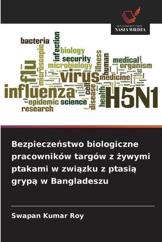 Bezpieczeństwo biologiczne pracowników targów z żywymi ptakami w związku z ptasią grypą w Bangladeszu