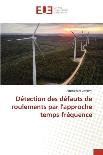 Détection des défauts de roulements par l'approche temps-fréquence