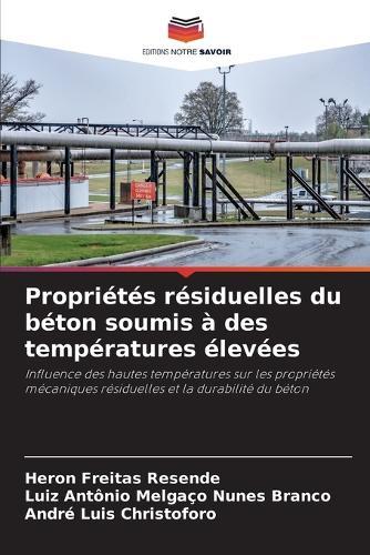 Propriétés résiduelles du béton soumis à des températures élevées