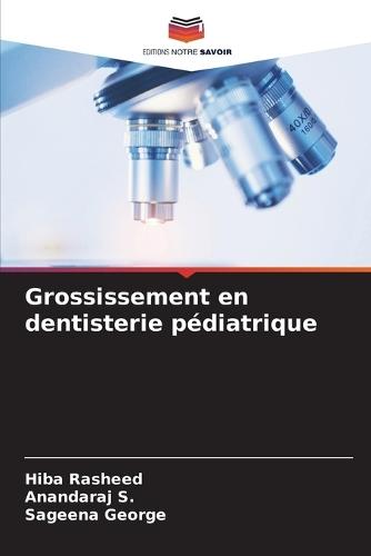 Grossissement en dentisterie pédiatrique