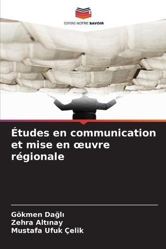 Études en communication et mise en oeuvre régionale