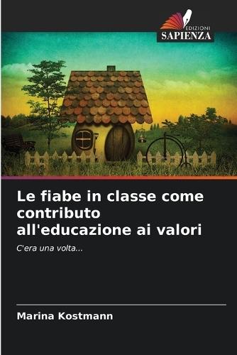 Le fiabe in classe come contributo all'educazione ai valori