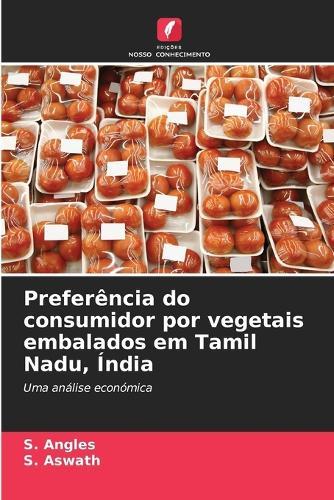 Preferência do consumidor por vegetais embalados em Tamil Nadu, Índia