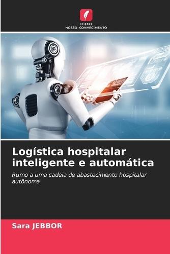 Logística hospitalar inteligente e automática