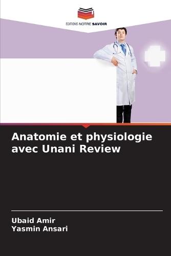 Anatomie et physiologie avec Unani Review