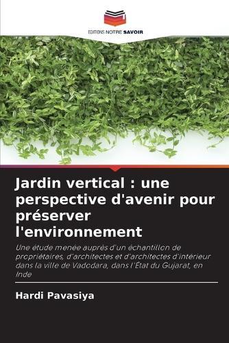 Jardin vertical: une perspective d'avenir pour préserver l'environnement
