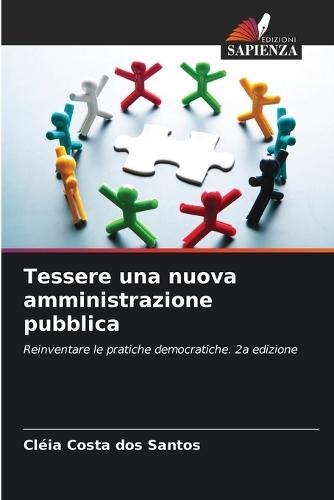 Tessere una nuova amministrazione pubblica