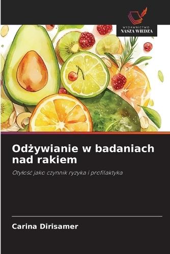 Od&#380;ywianie w badaniach nad rakiem