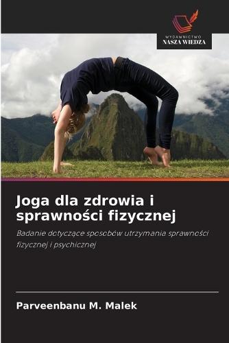 Joga dla zdrowia i sprawności fizycznej