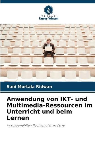 Anwendung von IKT- und Multimedia-Ressourcen im Unterricht und beim Lernen