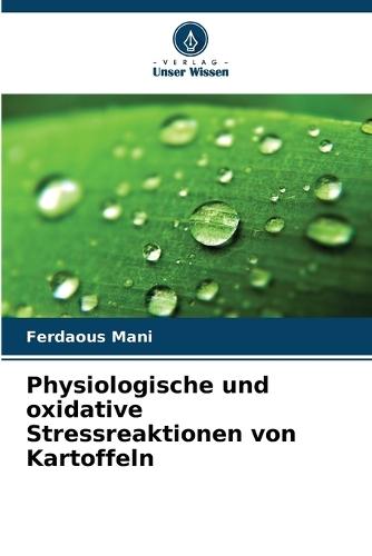 Physiologische und oxidative Stressreaktionen von Kartoffeln
