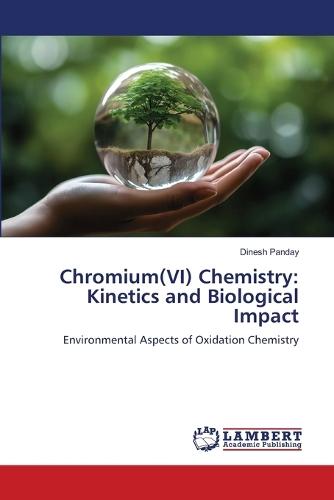 Chromium(VI) Chemistry: Kinetics and Biological Impact