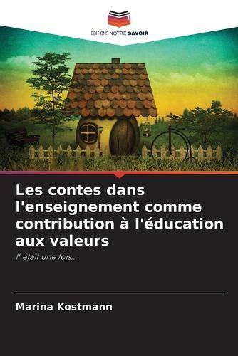 Les contes dans l'enseignement comme contribution à l'éducation aux valeurs