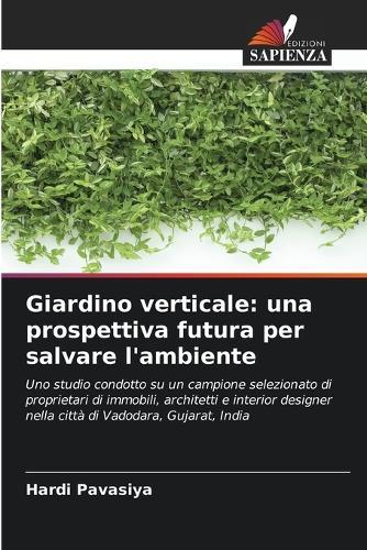 Giardino verticale: una prospettiva futura per salvare l'ambiente