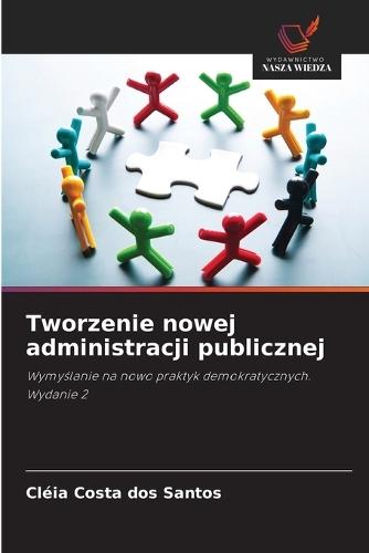 Tworzenie nowej administracji publicznej