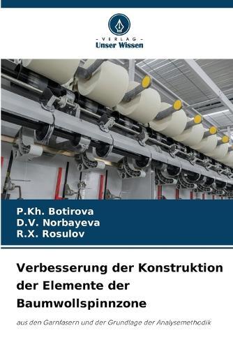 Verbesserung der Konstruktion der Elemente der Baumwollspinnzone