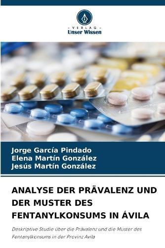 Analyse Der Prävalenz Und Der Muster Des Fentanylkonsums in Ávila