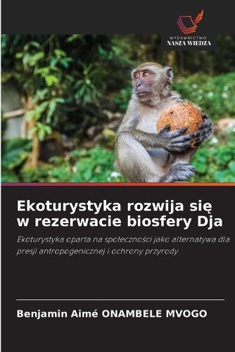 Ekoturystyka rozwija się w rezerwacie biosfery Dja