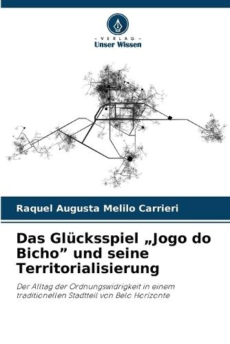 Das Glücksspiel ""Jogo do Bicho"" und seine Territorialisierung