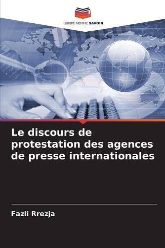 Le discours de protestation des agences de presse internationales
