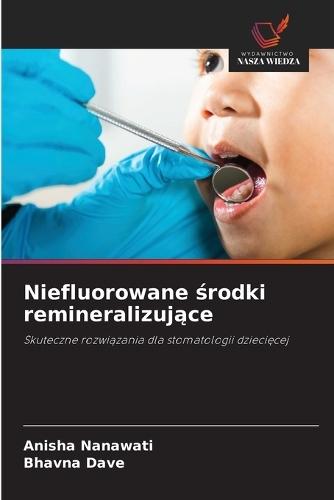 Niefluorowane &#347;rodki remineralizuj&#261;ce