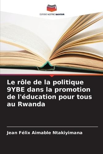 Le rôle de la politique 9YBE dans la promotion de l'éducation pour tous au Rwanda