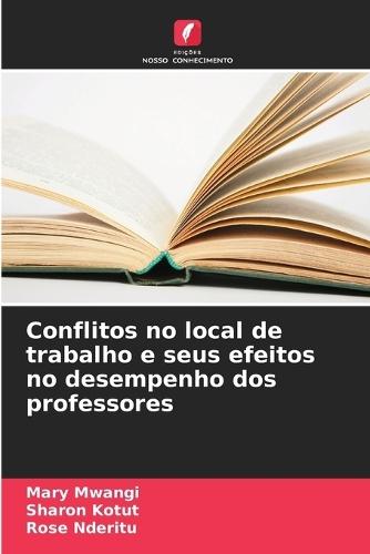 Conflitos no local de trabalho e seus efeitos no desempenho dos professores