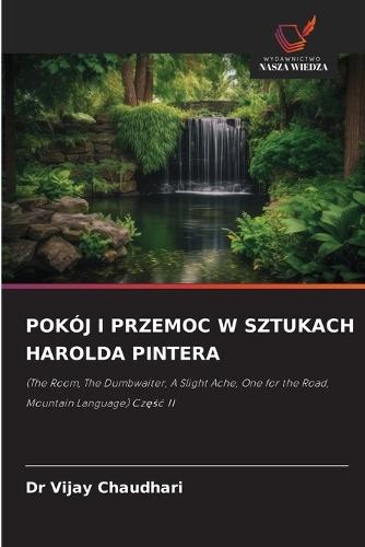 Pokój I Przemoc W Sztukach Harolda Pintera