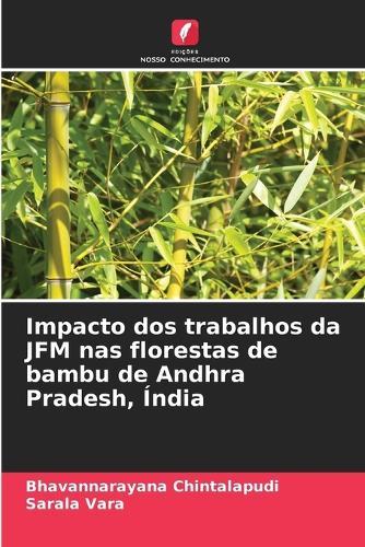 Impacto dos trabalhos da JFM nas florestas de bambu de Andhra Pradesh, Índia