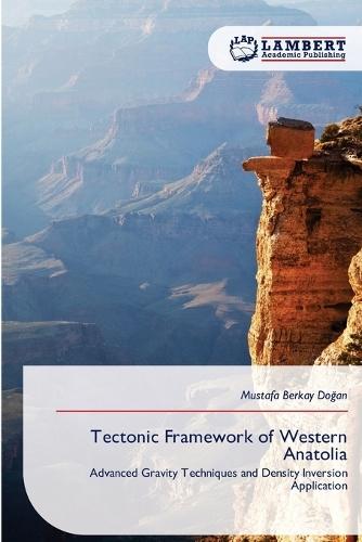 Tectonic Framework of Western Anatolia