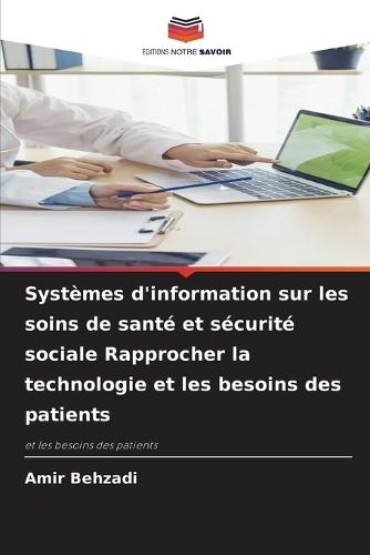 Systèmes d'information sur les soins de santé et sécurité sociale Rapprocher la technologie et les besoins des patients