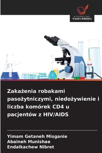 Zakażenia robakami pasożytniczymi, niedożywienie i liczba komórek CD4 u pacjentów z HIV/AIDS