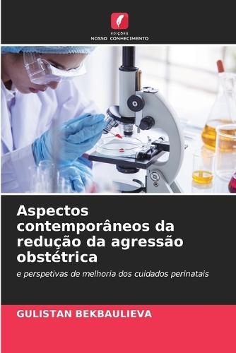 Aspectos contemporâneos da redução da agressão obstétrica