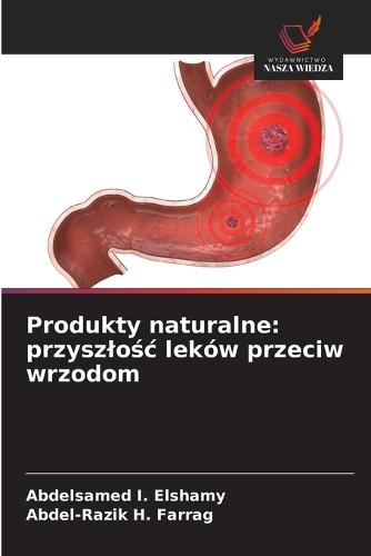 Produkty naturalne: przyszlo&#347;c leków przeciw wrzodom