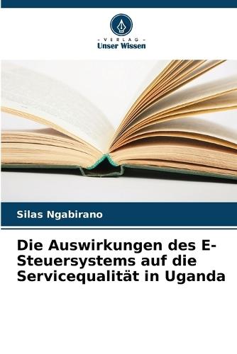 Die Auswirkungen des E-Steuersystems auf die Servicequalität in Uganda