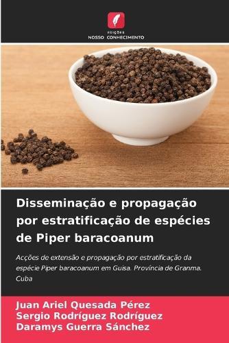 Disseminação e propagação por estratificação de espécies de Piper baracoanum