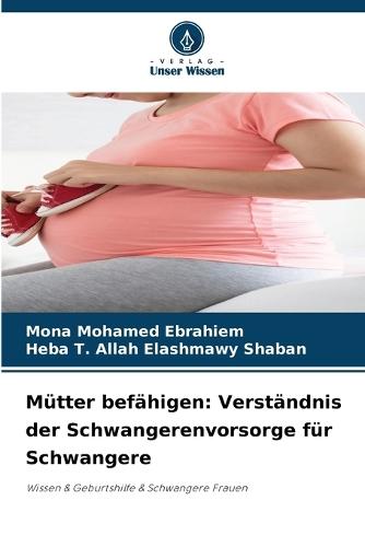 Mütter befähigen: Verständnis der Schwangerenvorsorge für Schwangere