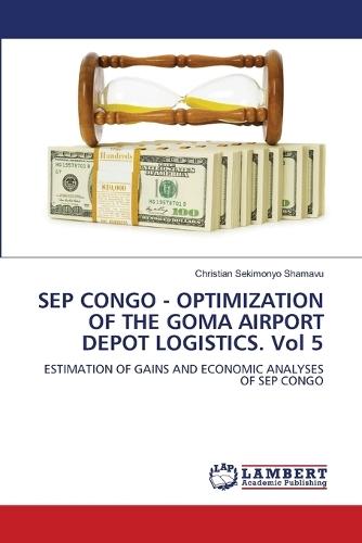 SEP CONGO - OPTIMIZATION OF THE GOMA AIRPORT DEPOT LOGISTICS. Vol 5