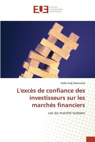 L'excès de confiance des investisseurs sur les marchés financiers