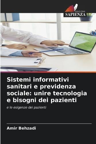 Sistemi informativi sanitari e previdenza sociale: unire tecnologia e bisogni dei pazienti