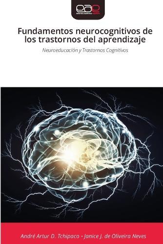 Fundamentos neurocognitivos de los trastornos del aprendizaje