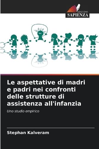Le aspettative di madri e padri nei confronti delle strutture di assistenza all'infanzia