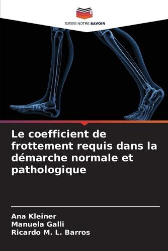 Le coefficient de frottement requis dans la démarche normale et pathologique